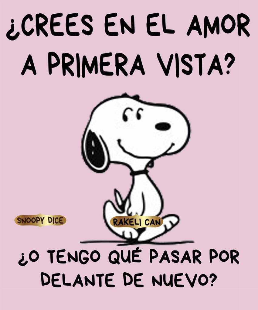 ¿Crees en el amor a primera vista? ¿O tengo qué pasar por delante de nuevo?