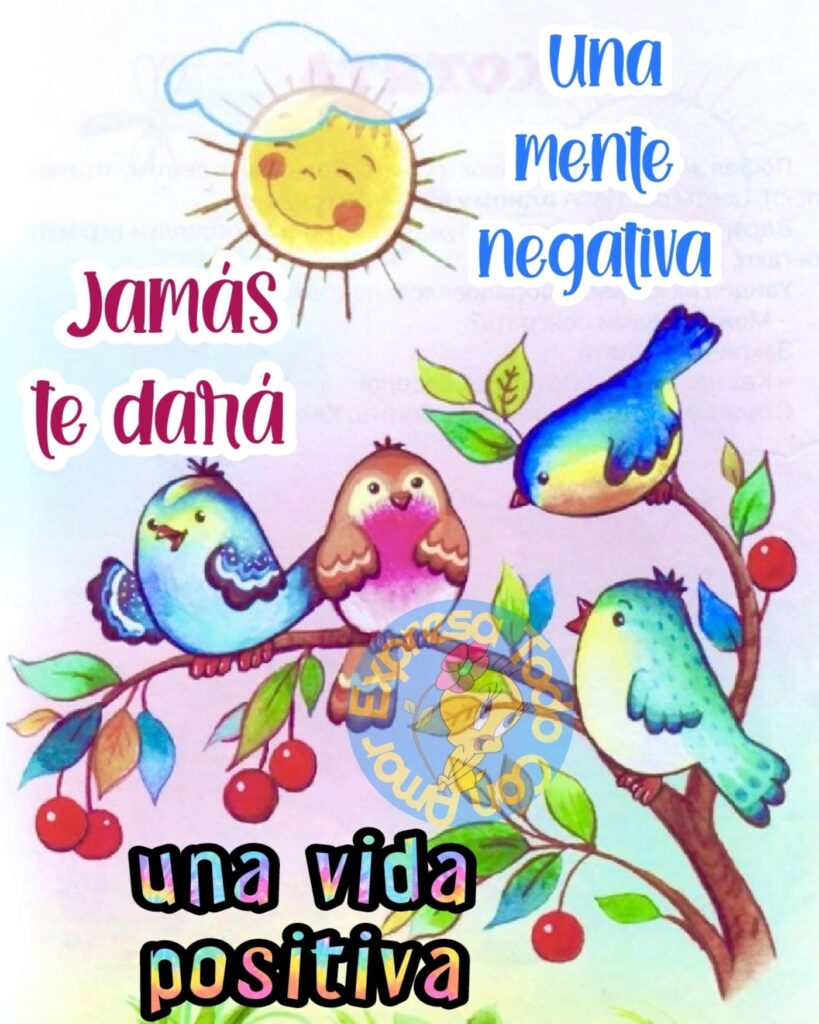 Una mente negativa jamás te dará una vida positiva