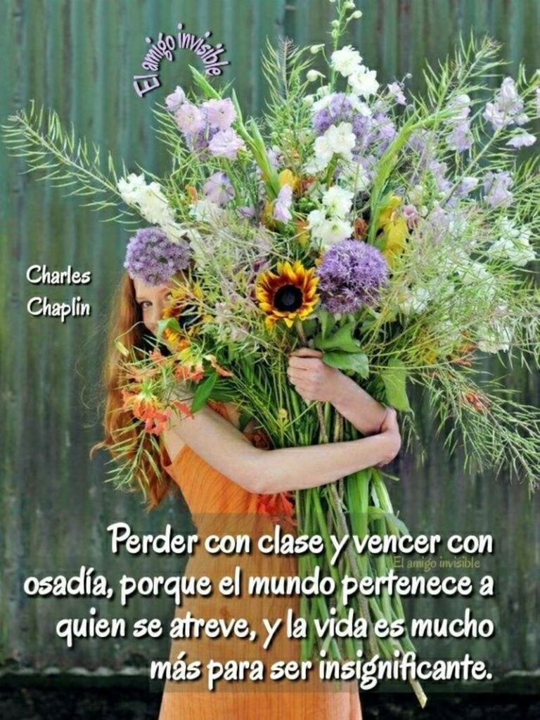 Perder con clase y vencer con osadía, porque el mundo pertenece a quien se atreve, y la vida es mucho más para ser insignificante. (Charles Chaplin)