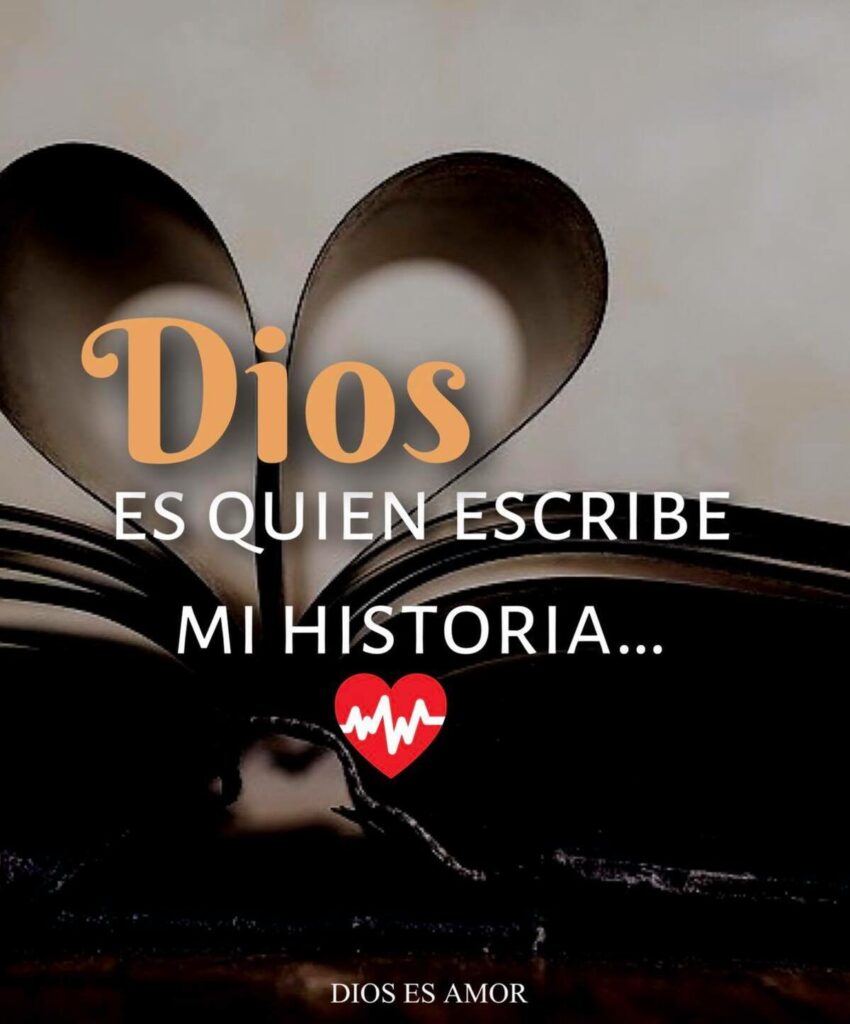 Dios es quien escribe mi historia...