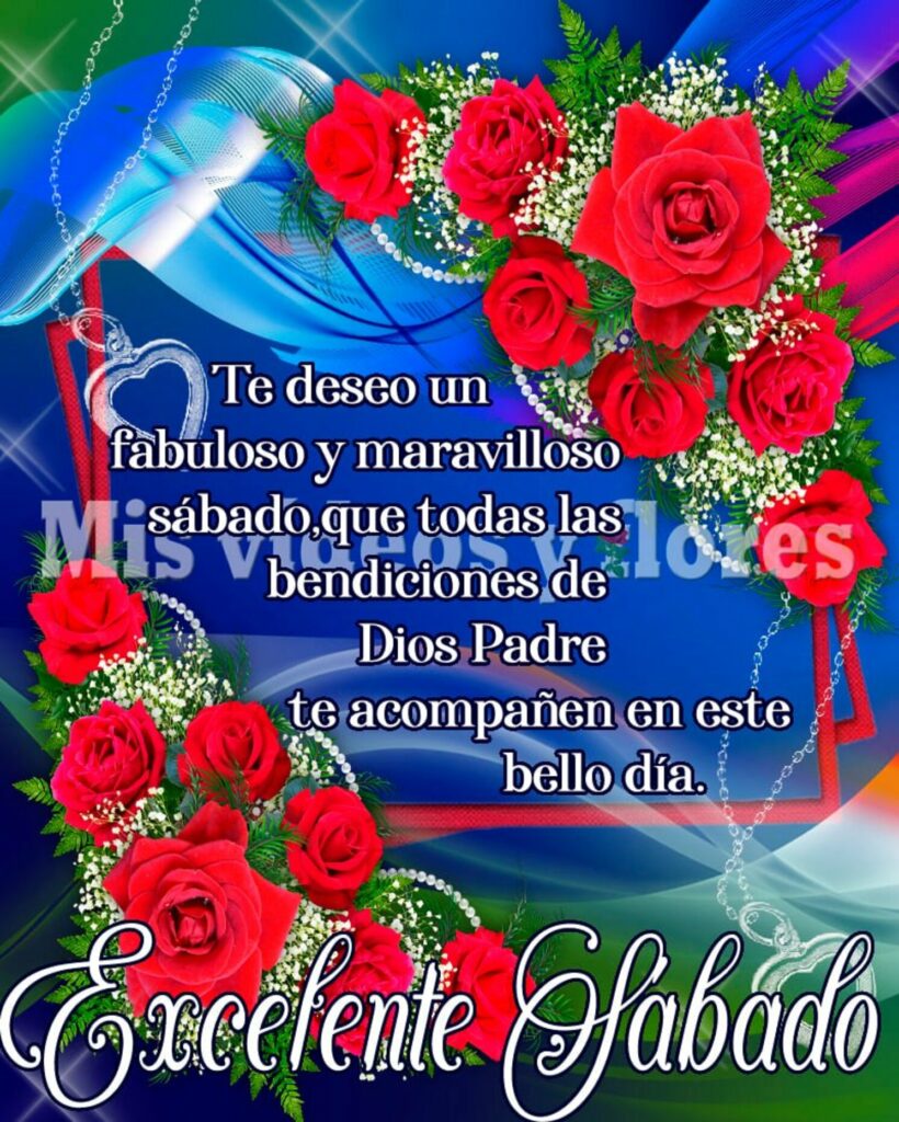 Te deseo un fabuloso y maravilloso sábado, que todas las bendiciones de Dios Padre te acompañen en este bello día. Excelente Sábado